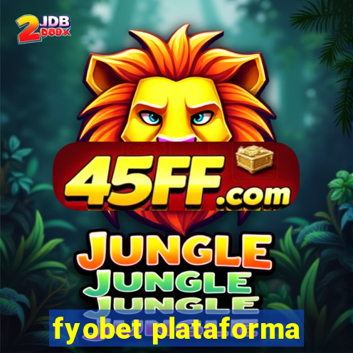 fyobet plataforma